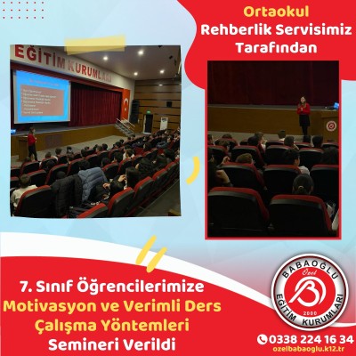 ORTAOKUL REHBERLİK SERVİSİMİZ TARAFINDAN 7. SINIF ÖĞRENCİLERİMİZE MOTİVASYON VE VERİMLİ DERSS ÇALIŞMA YÖNTEMLERİ SEMİNERİ VERİLDİ