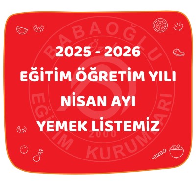 2025-2026 EĞİTİM ÖĞRETİM YILI NİSAN AYI YEMEK LİSTEMİZ