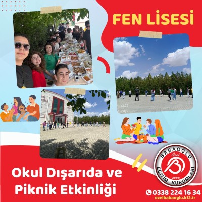 FEN LİSESİ OKUL DIŞARIDA VE PİKNİK ETKİNLİĞİ