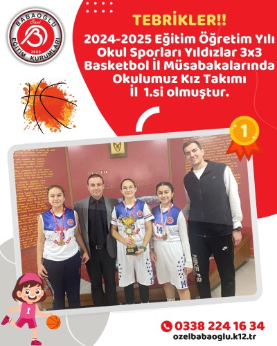 2024-2025 EĞİTİM ÖĞRETİM YILI 3*3 KIZ BASKETBOL TAKIMIMIZ İL 1. SÜ OLMUŞTUR.