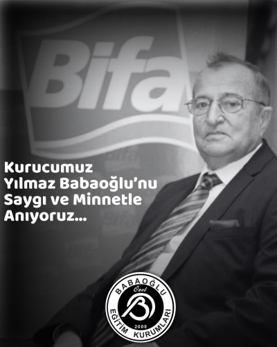 Yılmaz Babaoğlu’nu Saygı ve Minnetle Anıyoruz.