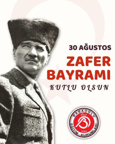  30 Ağustos Zafer Bayramımızın 104. Yılı Kutlu Olsun!