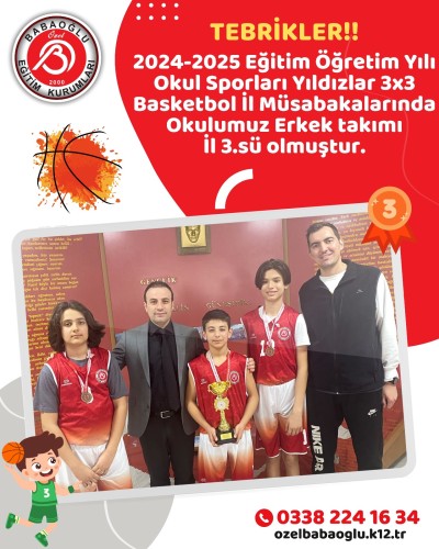 2024-2025 EĞİTİM ÖĞRETİM YILI 3*3 ERKEK BASKETBOL TAKIMIMIZ İL 3. SÜ OLMUŞTUR