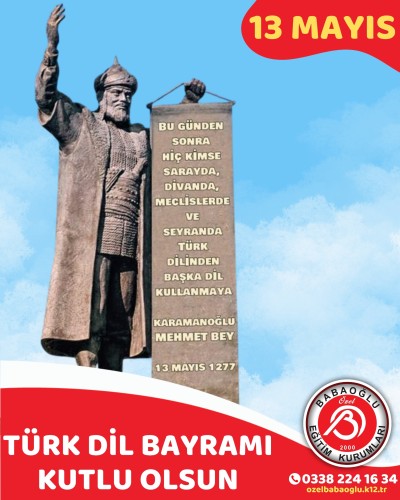 Türkçemize sahip çıkan Karamanoğlu Mehmet Bey’i saygıyla anıyor, Türk Dil Bayramı’nı kutluyoruz.