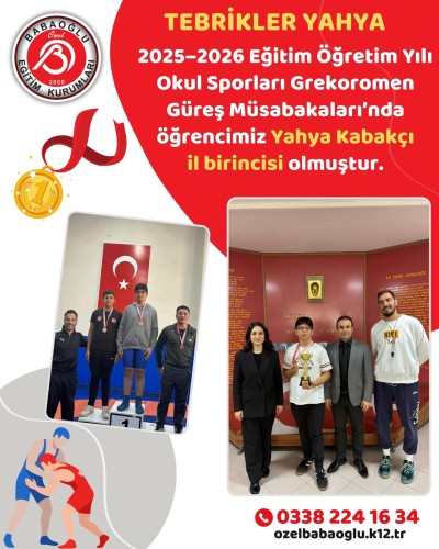  Okul Sporları Grekoromen Güreş Müsabakaları’nda öğrencimiz Yahya Kabakçı il birincisi olmuştur.!