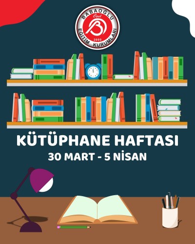 Kütüphane Haftası’nı kutluyoruz!