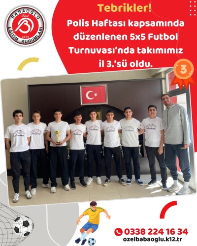 Polis Haftası kapsamında düzenlenen 5x5 Futbol Turnuvası’nda takımımız il 3.’sü oldu.