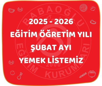 2025-2026 EĞİTİM ÖĞRETİM YILI ŞUBAT AYI YEMEK LİSTEMİZ