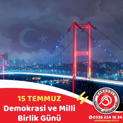 15 TEMMUZ DEMOKRASİ VE MİLLİ BİRLİK GÜNÜ KUTLU OLSUN